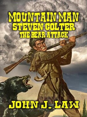 cover image of Mountain Man Steven Colter--The Bear Attack